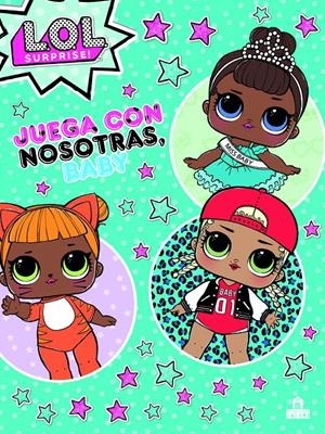 LOL SURPRISE! JUEGA CON NOSOTRAS, BABY | 9788893675512 | VARIOS AUTORES | Llibreria La Font de Mimir - Llibreria online Barcelona - Comprar llibres català i castellà