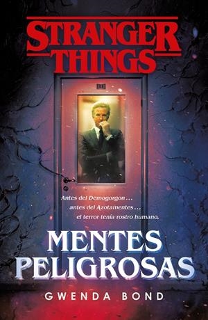 STRANGER THINGS: MENTES PELIGROSAS | 9788401022975 | BOND, GWENDA | Llibreria La Font de Mimir - Llibreria online Barcelona - Comprar llibres català i castellà