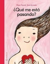 QUÈ M'ESTÀ PASSANT? | 9788417749002 | MARC PARROT / EVA ARMISÉN | Llibreria La Font de Mimir - Llibreria online Barcelona - Comprar llibres català i castellà