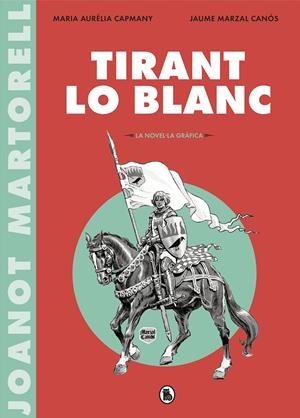 TIRANT LO BLANC (LA NOVEL·LA GRÀFICA) | 9788402422071 | VARIOS AUTORES, | Llibreria La Font de Mimir - Llibreria online Barcelona - Comprar llibres català i castellà