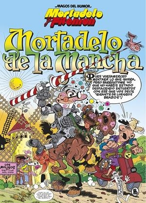 MORTADELO Y FILEMÓN. MORTADELO DE LA MANCHA (MAGOS DEL HUMOR 103) | 9788402422385 | IBÁÑEZ, FRANCISCO | Llibreria La Font de Mimir - Llibreria online Barcelona - Comprar llibres català i castellà
