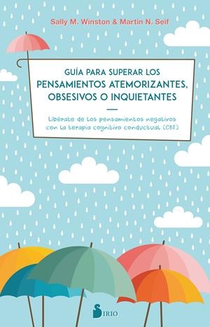 GUIA PARA SUPERAR LOS PENSAMIENTOS ATEMORIZANTES, OBSESIVOS O INQUIETANTES | 9788417399115 | WINSTON, DRA. SALLY M./SEIF, DR. MARTIN N. | Llibreria La Font de Mimir - Llibreria online Barcelona - Comprar llibres català i castellà