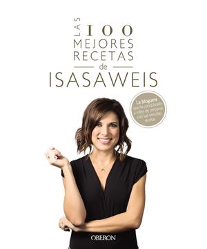 LAS 100 MEJORES RECETAS DE ISASAWEIS | 9788441541306 | LLANO, ISABEL | Llibreria La Font de Mimir - Llibreria online Barcelona - Comprar llibres català i castellà