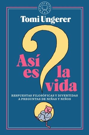ASÍ ES LA VIDA | 9788417552305 | UNGERER, TOMI | Llibreria La Font de Mimir - Llibreria online Barcelona - Comprar llibres català i castellà