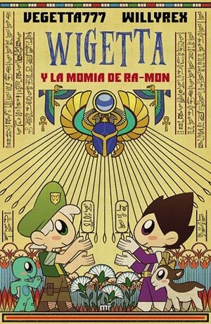 WIGETTA Y LA MOMIA DE RA-MON | 9788427045569 | WILLYREX/VEGETTA777 | Llibreria La Font de Mimir - Llibreria online Barcelona - Comprar llibres català i castellà