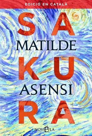 SAKURA | 9788491645511 | ASENSI, MATILDE | Llibreria La Font de Mimir - Llibreria online Barcelona - Comprar llibres català i castellà
