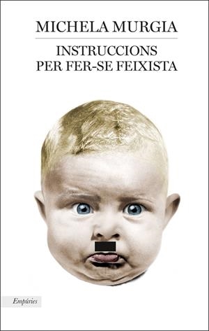 INSTRUCCIONS PER FER-SE FEIXISTA | 9788417016906 | MURGIA, MICHELA | Llibreria La Font de Mimir - Llibreria online Barcelona - Comprar llibres català i castellà