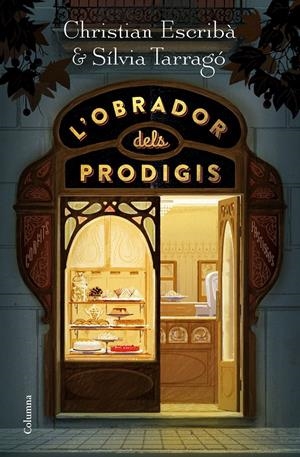 L'OBRADOR DELS PRODIGIS | 9788466424790 | ESCRIBÀ THOLONIAT, CHRISTIAN/TARRAGÓ CASTRILLÓN, SÍLVIA | Llibreria La Font de Mimir - Llibreria online Barcelona - Comprar llibres català i castellà