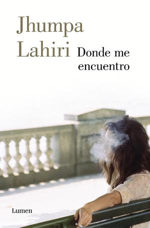 DONDE ME ENCUENTRO | 9788426406934 | LAHIRI, JHUMPA | Llibreria La Font de Mimir - Llibreria online Barcelona - Comprar llibres català i castellà