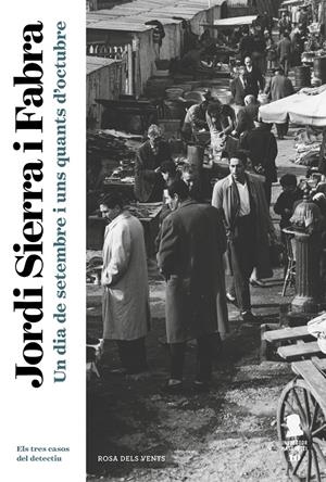 UN DIA DE SETEMBRE I UNS QUANTS D'OCTUBRE (INSPECTOR MASCARELL 10) | 9788417444839 | SIERRA I FABRA, JORDI | Llibreria La Font de Mimir - Llibreria online Barcelona - Comprar llibres català i castellà