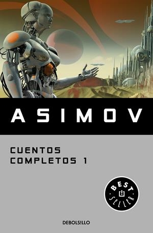 CUENTOS COMPLETOS I (COLECCIÓN CUENTOS COMPLETOS 1) | 9788466348393 | ASIMOV, ISAAC | Llibreria La Font de Mimir - Llibreria online Barcelona - Comprar llibres català i castellà