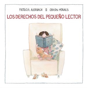 LOS DERECHOS DEL PEQUEÑO LECTOR | 9788448852702 | AUERBACH, PATRICIA/MORAES, ODILON | Llibreria La Font de Mimir - Llibreria online Barcelona - Comprar llibres català i castellà