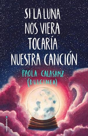 SI LA LUNA NOS VIERA TOCARÍA NUESTRA CANCIÓN | 9788417541125 | (PAOLA CALASANZ), DULCINEA | Llibreria La Font de Mimir - Llibreria online Barcelona - Comprar llibres català i castellà
