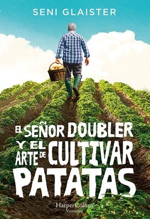 EL SEÑOR DOUBLER Y EL ARTE DE CULTIVAR PATATAS | 9788491393634 | GLAISTER, SENI | Llibreria La Font de Mimir - Llibreria online Barcelona - Comprar llibres català i castellà