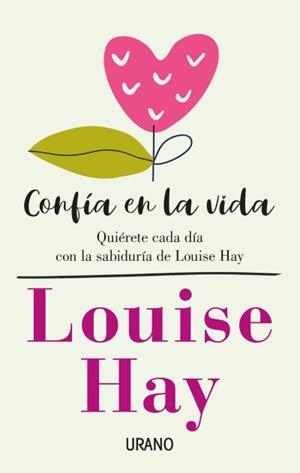 CONFÍA EN LA VIDA | 9788416720675 | HAY, LOUISE | Llibreria La Font de Mimir - Llibreria online Barcelona - Comprar llibres català i castellà