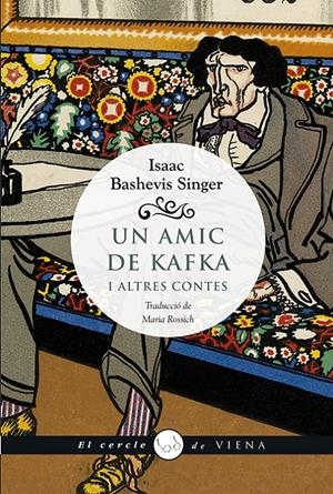 UN AMIC DE KAFKA | 9788494978432 | SINGER, ISAAC BASHEVIS | Llibreria La Font de Mimir - Llibreria online Barcelona - Comprar llibres català i castellà