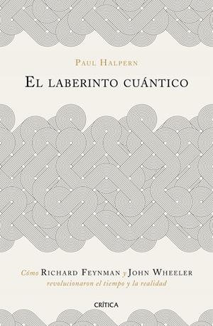 EL LABERINTO CUÁNTICO | 9788491990918 | HALPERN, PAUL | Llibreria La Font de Mimir - Llibreria online Barcelona - Comprar llibres català i castellà