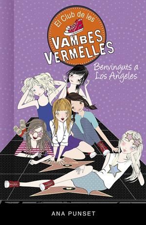 BENVINGUTS A LOS ANGELES (SÈRIE EL CLUB DE LES VAMBES VERMELLES 15) | 9788417671457 | PUNSET, ANA | Llibreria La Font de Mimir - Llibreria online Barcelona - Comprar llibres català i castellà