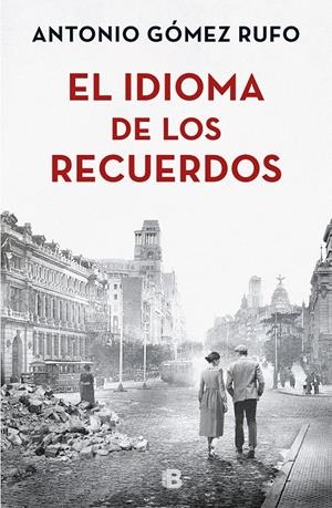 EL IDIOMA DE LOS RECUERDOS | 9788466663502 | GÓMEZ RUFO, ANTONIO | Llibreria La Font de Mimir - Llibreria online Barcelona - Comprar llibres català i castellà