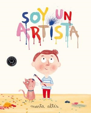 SOY UN ARTISTA | 9788494167607 | ALTÉS GARCIA, MARTA | Llibreria La Font de Mimir - Llibreria online Barcelona - Comprar llibres català i castellà