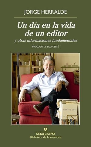 UN DÍA EN LA VIDA DE UN EDITOR | 9788433908094 | HERRALDE GRAU, JORGE | Llibreria La Font de Mimir - Llibreria online Barcelona - Comprar llibres català i castellà