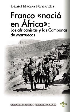 FRANCO «NACIÓ EN ÁFRICA»: LOS AFRICANISTAS Y LAS CAMPAÑAS DE MARRUECOS | 9788430976355 | MACÍAS FERNÁNDEZ, DANIEL | Llibreria La Font de Mimir - Llibreria online Barcelona - Comprar llibres català i castellà