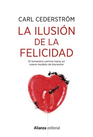 LA ILUSIÓN DE LA FELICIDAD | 9788491814603 | CEDERSTRÖM, CARL | Llibreria La Font de Mimir - Llibreria online Barcelona - Comprar llibres català i castellà