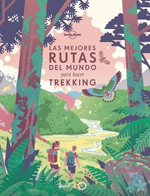 LAS MEJORES RUTAS DEL MUNDO PARA HACER TREKKING | 9788408196020 | AA. VV. | Llibreria La Font de Mimir - Llibreria online Barcelona - Comprar llibres català i castellà