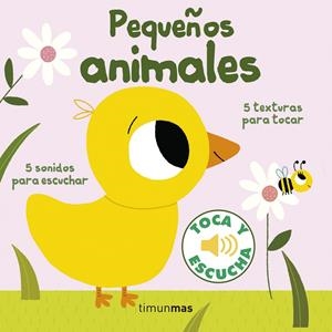 PEQUEÑOS ANIMALES. TOCA Y ESCUCHA | 9788408155386 | BILLET, MARION | Llibreria La Font de Mimir - Llibreria online Barcelona - Comprar llibres català i castellà