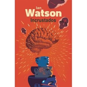 INCRUSTADOS | 9788417507237 | IAN WATSON | Llibreria La Font de Mimir - Llibreria online Barcelona - Comprar llibres català i castellà
