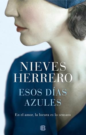 ESOS DÍAS AZULES | 9788466665810 | HERRERO, NIEVES | Llibreria La Font de Mimir - Llibreria online Barcelona - Comprar llibres català i castellà