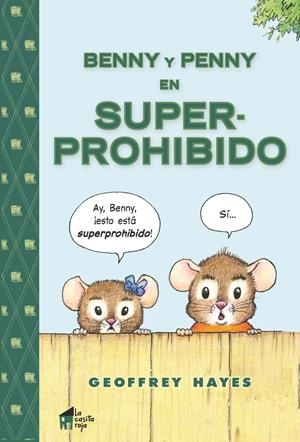 BENNY Y PENNY EN SUPERPROHIBIDO | 9788494927638 | GREOFFREY HAYES | Llibreria La Font de Mimir - Llibreria online Barcelona - Comprar llibres català i castellà