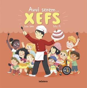 AVUI SEREM XEFS | 9788424664350 | SOLER, LAIA | Llibreria La Font de Mimir - Llibreria online Barcelona - Comprar llibres català i castellà