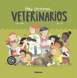 HOY SEREMOS VETERINARIOS | 9788424663827 | SOLER, LAIA | Llibreria La Font de Mimir - Llibreria online Barcelona - Comprar llibres català i castellà