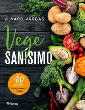 VEGESANÍSIMO | 9788408209263 | VARGAS, ÁLVARO | Llibreria La Font de Mimir - Llibreria online Barcelona - Comprar llibres català i castellà