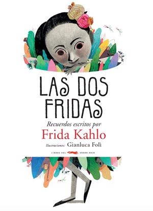 LAS DOS FRIDAS | 9788494773563 | KAHLO, FRIDA | Llibreria La Font de Mimir - Llibreria online Barcelona - Comprar llibres català i castellà