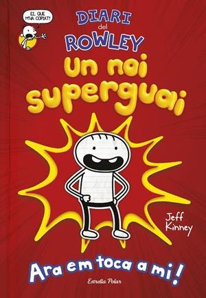 DIARI DEL ROWLEY. UN NOI SUPERGUAI | 9788491378105 | KINNEY, JEFF | Llibreria La Font de Mimir - Llibreria online Barcelona - Comprar llibres català i castellà