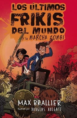 LOS ÚLTIMOS FRIKIS DEL MUNDO Y LA MARCHA ZOMBI | 9788416387953 | BRALLIER, MAX | Llibreria La Font de Mimir - Llibreria online Barcelona - Comprar llibres català i castellà