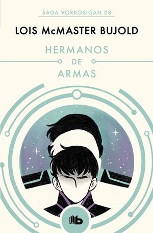 HERMANOS DE ARMAS (LAS AVENTURAS DE MILES VORKOSIGAN 8) | 9788490708590 | BUJOLD, LOIS MCMASTER | Llibreria La Font de Mimir - Llibreria online Barcelona - Comprar llibres català i castellà