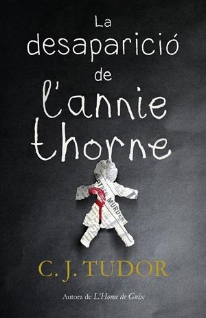 LA DESAPARICIÓ DE L'ANNIE THORNE | 9788417627157 | TUDOR, C.J. | Llibreria La Font de Mimir - Llibreria online Barcelona - Comprar llibres català i castellà