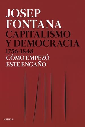 CAPITALISMO Y DEMOCRACIA 1756-1848 | 9788491991045 | FONTANA, JOSEP | Llibreria La Font de Mimir - Llibreria online Barcelona - Comprar llibres català i castellà