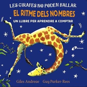 LES GIRAFES NO PODEN BALLAR. EL RITME DELS NOMBRES | 9788499069791 | ANDREAE, GILES | Llibreria La Font de Mimir - Llibreria online Barcelona - Comprar llibres català i castellà
