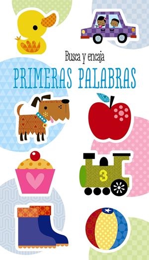 BUSCA Y ENCAJA. PRIMERAS PALABRAS | 9788469625873 | VARIOS AUTORES | Llibreria La Font de Mimir - Llibreria online Barcelona - Comprar llibres català i castellà