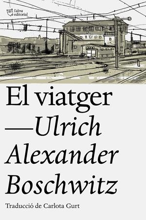 EL VIATGER | 9788494911095 | BOSCWITZ, ULRICH ALEXANDER | Llibreria La Font de Mimir - Llibreria online Barcelona - Comprar llibres català i castellà