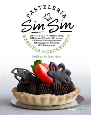 PASTELERÍA SIN SIN | 9788448025656 | MARCHESOTTI, GABRIELA | Llibreria La Font de Mimir - Llibreria online Barcelona - Comprar llibres català i castellà