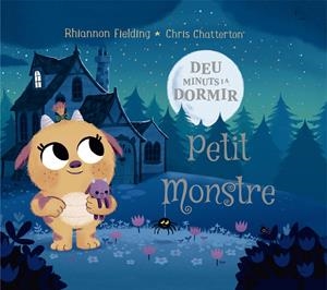 DEU MINUTS I AL LLIT. PETIT MONSTRE | 9788424664480 | FIELDING, RHIANNON | Llibreria La Font de Mimir - Llibreria online Barcelona - Comprar llibres català i castellà