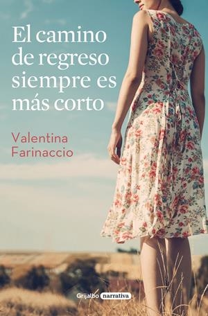 EL CAMINO DE REGRESO SIEMPRE ES MÁS CORTO | 9788425357350 | FARINACCIO, VALENTINA | Llibreria La Font de Mimir - Llibreria online Barcelona - Comprar llibres català i castellà
