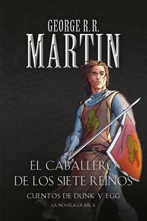 EL CABALLERO DE LOS SIETE REINOS: CUENTOS DE DUNK Y EGG | 9788466346368 | MARTIN, GEORGE R.R. | Llibreria La Font de Mimir - Llibreria online Barcelona - Comprar llibres català i castellà