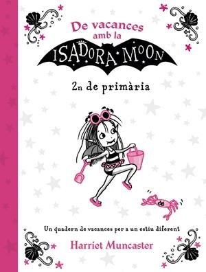 DE VACANCES AMB LA ISADORA MOON (2N DE PRIMÀRIA) (LA ISADORA MOON) | 9788420434544 | MUNCASTER, HARRIET | Llibreria La Font de Mimir - Llibreria online Barcelona - Comprar llibres català i castellà