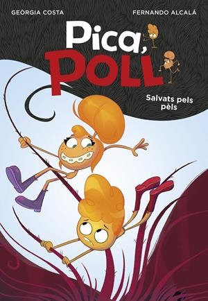 SALVATS PELS PÈLS (PICA, POLL 2) | 9788417671570 | ALCALÁ, FERNANDO/COSTA, GEORGIA | Llibreria La Font de Mimir - Llibreria online Barcelona - Comprar llibres català i castellà